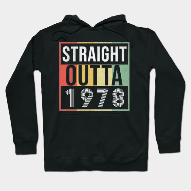 Straight Outta 1978 - Born In 1978 Hoodie by giftideas